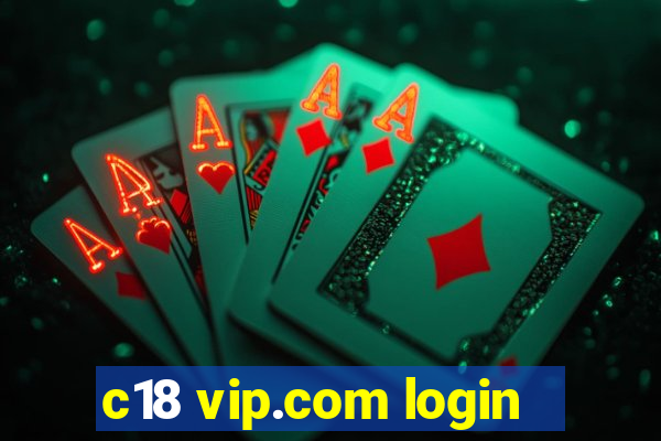 c18 vip.com login